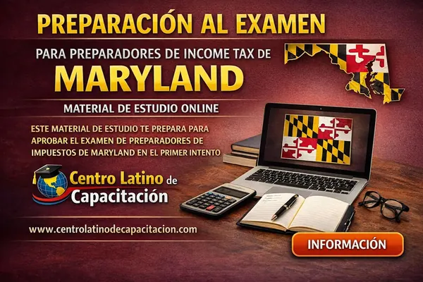 Examen de Income Tax de Maryland en español – Centro Latino de Capacitación